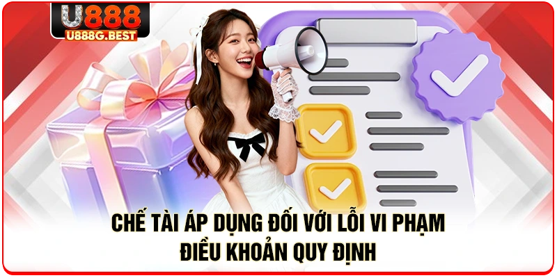 Chế tài áp dụng đối với lỗi vi phạm điều khoản quy định