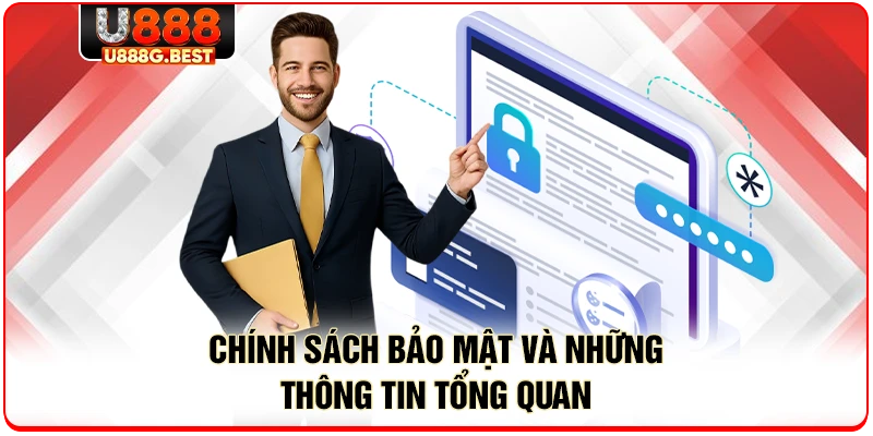 Chính sách bảo mật và những thông tin tổng quan 